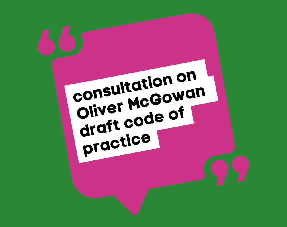 green image with pink speech bubble. Text reads: consultation on Oliver McGowan draft code of practice